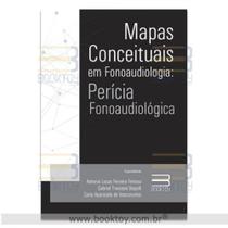 Mapas conceituais em fonoaudiologia: Perícia Fonoaudiológica - Book Toy