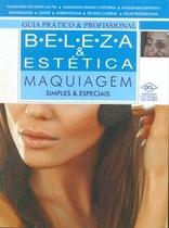 Maquiagem - cuidados especiais - col. beleza e estetica - DCL, DISTR.COMERCIALIZ.LIVROS