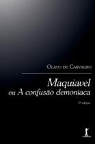Maquiavel Ou A Confusão Demoníaca - Vide Editorial