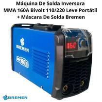 Máquina De Solda Inversora MMA 160A Bivolt 110/220 Leve Portátil + Máscara De Solda Bremen