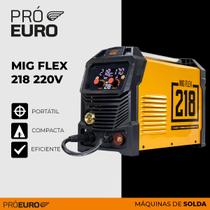 Máquina de Solda Multiprocesso MIG Flex 218A 220V - PRO EURO Máquina de Solda Multiprocesso MIG Flex 218A 220V - PRO EURO