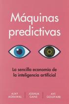 Máquinas Predictivas. La Sencilla Economía de La Inteligencia Artificial - Reverté Management Máquinas Predictivas. La Sencilla Economía de La Inteligencia Artificial - Reverté Management