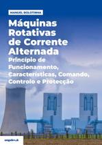 Máquinas Rotativas de Corrente Alternada: Princípio de Funcionamento, Características, Comando