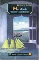Mar Abierto Ensayos Sobre Literatura Brasile a, Portuguesa E Hispanoamericana