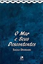 Mar e seus descontentes, o - VIA LITTERARUM EDITORA