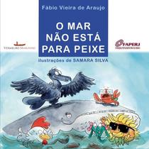 Mar nao esta para peixe, o - VERMELHO MARINHO Mar nao esta para peixe, o - VERMELHO MARINHO