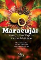 Maracuja: avancos tecnologicos e sustentabilidade - UESC