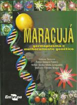 Maracujá - Germoplasma e Melhoramento Genético - Embrapa