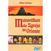 Maravilhas da Igreja no Oriente ( Afonso de Souza ) - Petrus/Artpress Editora