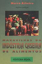 Maravilhas da Indústria Caseira - Editora Rígel Maravilhas da Indústria Caseira - Editora Rígel