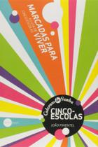 Marcadas para Viver - a Luta de Cinco Escolas