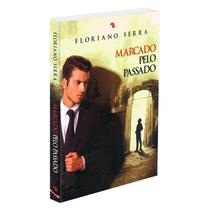 Marcado Pelo Passado - VIDA E CONSCIENCIA Marcado Pelo Passado - VIDA E CONSCIENCIA