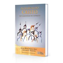 Marcas do Cristo (As) - No Caminhar do Espírito - ESPERANCA E CARIDADE