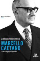 Marcello Caetano - Uma Biografia Política - ALMEDINA