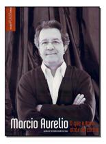 Marcio Aurelio - o Que Estava Atrás da Cortina Sortido Marcio Aurelio - o Que Estava Atrás da Cortina Sortido