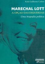 Marechal lott - a opçao das esquerdas - GARAMOND Marechal lott - a opçao das esquerdas - GARAMOND