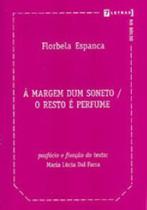 Margem dum soneto, a - o resto e perfume