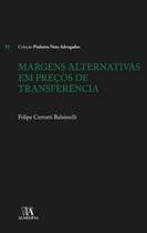 Margens alternativas em preços de transferência Margens alternativas em preços de transferência