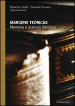 Margens teoricas - memoria e acervos literarios