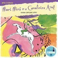Mari Miró e o Cavaleiro Azul Mari Miró e o Cavaleiro Azul