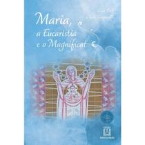 Maria, a eucaristia e o magnificat - SANTUARIO