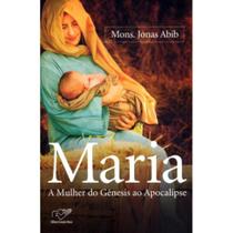 Maria - a mulher do genesis ao apocalipse - CANÇAO NOVA