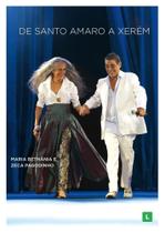 Maria Bethânia e Zeca Pagodinho - De Santo Amaro A Xerém - DVD - BISCOITO FINO