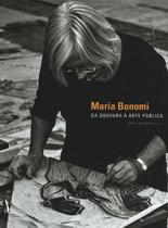Maria Bonomi - Da Gravura À Arte Pública - Edusp
