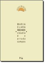 Maria Clara Machado - Coleção Artistas Brasileiros