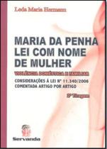 Maria da penha - lei com nome de mulher - violencia domestica e familiar - SERVANDA