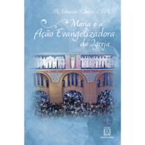 Maria e a ação evangelizadora da igreja: Maria de Nazaré: uma aproximação cristológica e eclesiológica e sua colaboração na ação evangelizadora da igreja - SANTUARIO Maria e a ação evangelizadora da igreja: Maria de Nazaré: uma aproximação cristológica e eclesiológica e sua colaboração na ação evangelizadora da igreja - SANTUARIO