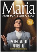 Maria mais forte que o mal Padre Reginaldo Manzotti Editora Petra NF