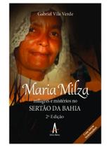 MARIA MILZA - MILAGRES E MISTÉRIOS NO SERTÃO DA BAHIA (2º ED.) MARIA MILZA - MILAGRES E MISTÉRIOS NO SERTÃO DA BAHIA (2º ED.)