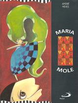 Maria mole - colecao arteletra Maria mole - colecao arteletra