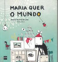 Maria Quer o Mundo, O Maria Quer o Mundo, O