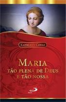 Maria Tao Plena de Deus e Tao Nossa - Paulus editora