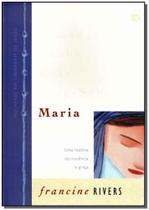 Maria - uma historia de inocencia e graca - MUNDO CRISTAO