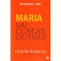 Maria vai com as Outras - Série Casos Espíritas - Episódio 3