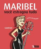 Maribel, você estragou tudo: contos de desamor - INVERSO