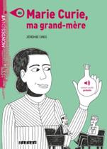 Marie Curie, Ma Grand-Mere - Niveau A1 - Livre + Mp3 A Telecharger - DIDIER