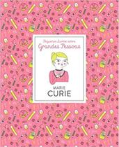 Marie curie - pequenos livros sobre grandes pessoas - BLUCHER
