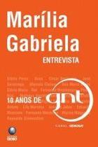 Marilia gabriela entrevista - 10 anos - GLOBO