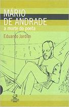 Mario de andrade - a morte do poeta Mario de andrade - a morte do poeta