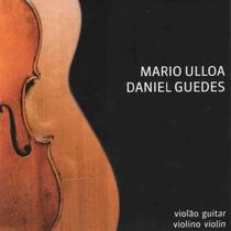 Mario Ulloa & Daniel Guedes - Violão E Violino - Cd Mario Ulloa & Daniel Guedes - Violão E Violino - Cd