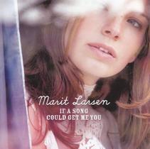Marit larsen if a song could get me you cd