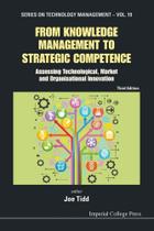 Market And Organisational Innovation From Knowledge Management To Strategic Competence Assessing Technological