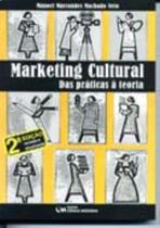 Marketing Cultural: Das Práticas à Teoria, 2ª Edição (2005)