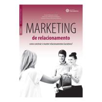 Marketing De Relacionamento: Como Construir E Manter Relacionamentos Lucrativos, De Alves, Elizeu Barroso. Série Série - Tuttistore