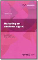Marketing em Ambiente Digital - 01Ed/19 - FGV