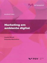 Marketing em ambiente digital - FGV EDITORA